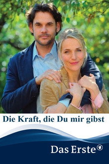 Die Kraft, die Du mir gibst poster