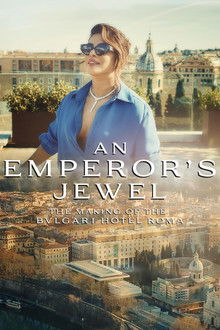 An emperor's jewel - The making of the Bulgari Hotel Roma poster