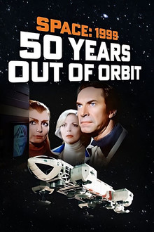 Space 1999 - 50 Years Out of Orbit poster