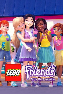 LEGO Friends: Girls on a Mission poster