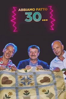 Abbiamo fatto 30... poster