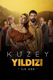 Kuzey Yıldızı: İlk Aşk poster