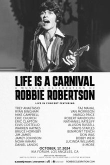 Life Is a Carnival: A Musical Celebration of Robbie Robertson poster