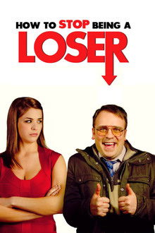 How to Stop Being a Loser poster