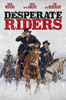 Watch Movies Desperate Riders (2022) Full Free Online