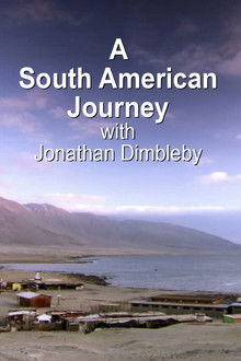 A South American Journey with Jonathan Dimbleby poster
