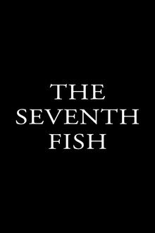 The Seventh Fish poster