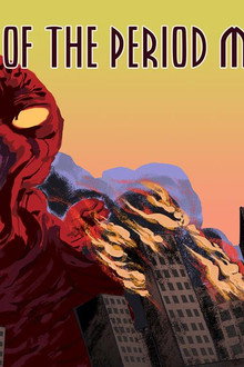 Attack of the Period Monster