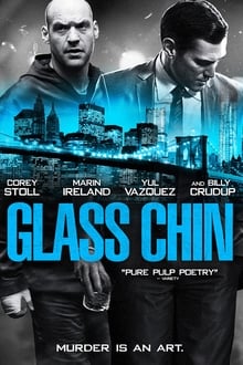 Watch Movies Glass Chin (2014) Full Free Online