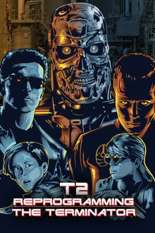 T2: Reprogramming The Terminator poster