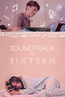 Watch Movies Soundtrack to Sixteen (2020) Full Free Online
