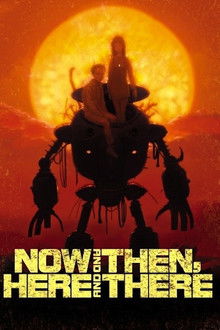 Now and Then, Here and There poster