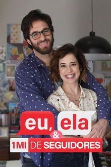 Eu, Ela e Um Milhão de Seguidores poster