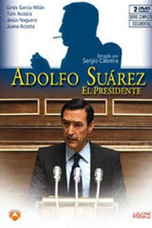 Adolfo Suarez, El Presidente poster