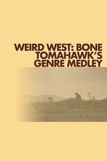 Weird West: Bone Tomahawk's Genre Medley poster