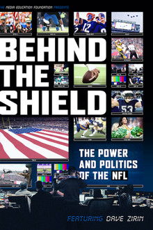 Behind the Shield: The Power and Politics of the NFL poster