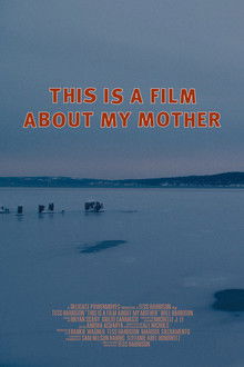This Is a Film About My Mother poster