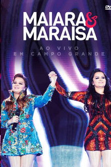 Maiara and Maraísa - Live in Campo Grande poster