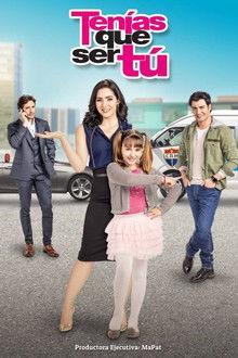 Tenías que ser Tú poster