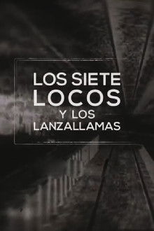 Los siete locos y los lanzallamas poster