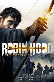 Watch Movies Robin Hood The Rebellion (2018) Full Free Online