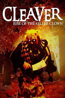 Cleaver: Rise of the Killer Clown poster
