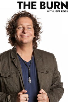 The Burn with Jeff Ross poster