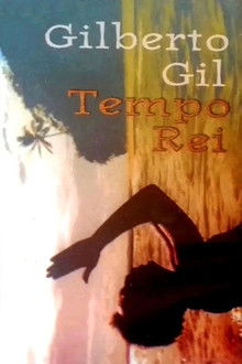 Gilberto Gil: Tempo Rei poster