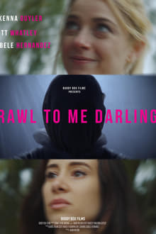 Watch Movies Crawl to Me Darling (2020) Full Free Online