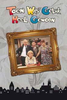 Toen was geluk heel gewoon poster