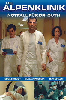 Die Alpenklinik - Notfall für Dr. Guth poster