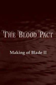 The Blood Pact: The Making of 'Blade II' poster