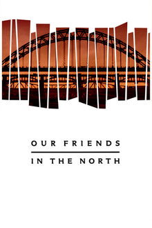Our Friends in the North poster