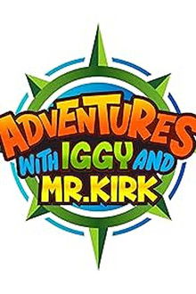 Adventures with Iggy and Mr. Kirk poster
