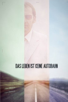 Das Leben ist keine Autobahn poster