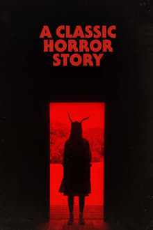 Watch Movies A Classic Horror Story (2021) Full Free Online