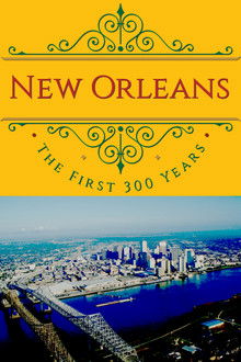 New Orleans: The First 300 Years poster