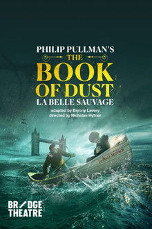 National Theatre Live: The Book of Dust — La Belle Sauvage poster