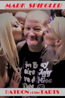 Patron of the Tarts: The Story of Mark Spiegler poster