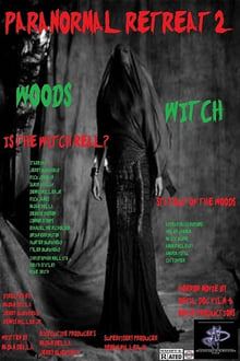 Watch Movies Paranormal Retreat 2-The Woods Witch (2016) Full Free Online