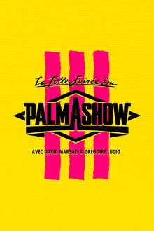 La Folle Soirée du Palmashow 3 poster