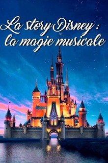 La Story Disney : La Magie Musicale poster