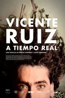Vicente Ruiz: A tiempo real poster