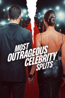 Most Outrageous Celebrity Splits poster