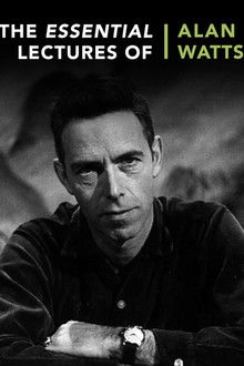 The Essential Lectures of Alan Watts poster