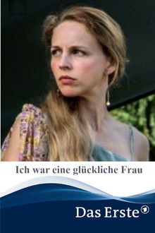 Ich war eine glückliche Frau poster