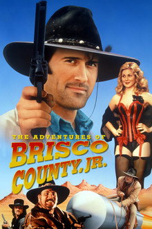 The Adventures of Brisco County, Jr. poster