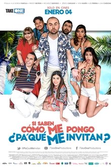Si saben como me pongo ¿pa’ qué me invitan? (2018)