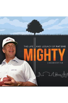 Mighty: The Life and Legacy of Pat Dye poster
