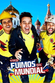 Y nos fuimos pal' mundial poster